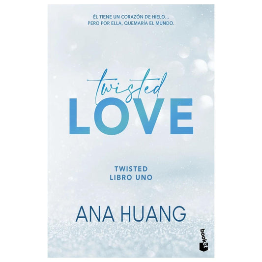 TWISTED 1. TWISTED LOVE (TAPA RÚSTICA) - ANA HUANG | LIBRO