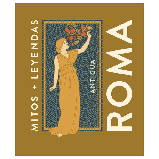 MITOS + LEYENDAS ANTIGUA ROMA (DURA) - MARCOS JAÉN SÁNCHEZ; BORJA DE DIEGO | LIBRO