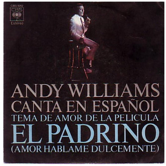 ANDY WILLIAMS - TEMA DE AMOR DE LA PELÍCULA "EL PADRINO" (AMOR HÁBLAME DULCEMENTE) | 7" SINGLE USADO