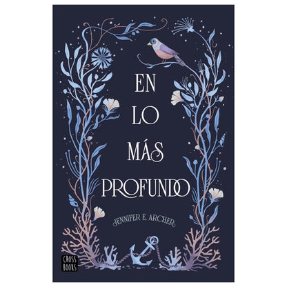EN LO MÁS PROFUNDO (TAPA BLANDA ) - JENNIFER E. ARCHER | LIBRO
