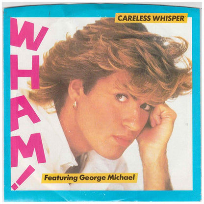 WHAM ft. GEORGE MICHAEL - CARELESS WHISPERS | 7" SINGLE USADO