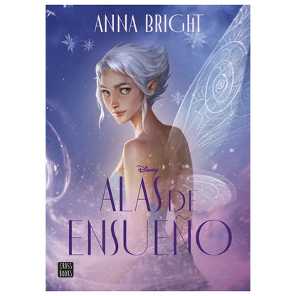 ALAS DE ENSUEÑO (TAPA RÚSTICA) - ANNA BRIGHT | LIBRO