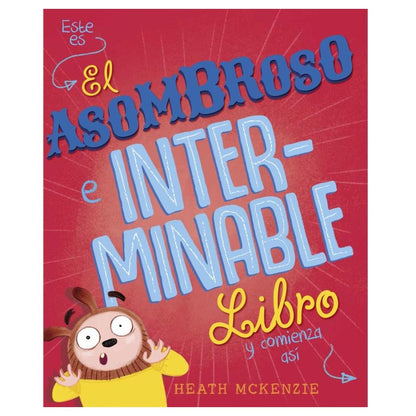 EL ASOMBROSO E INTERMINABLE LIBRO… (DURA) - HEATH MCKENZIE | LIBRO