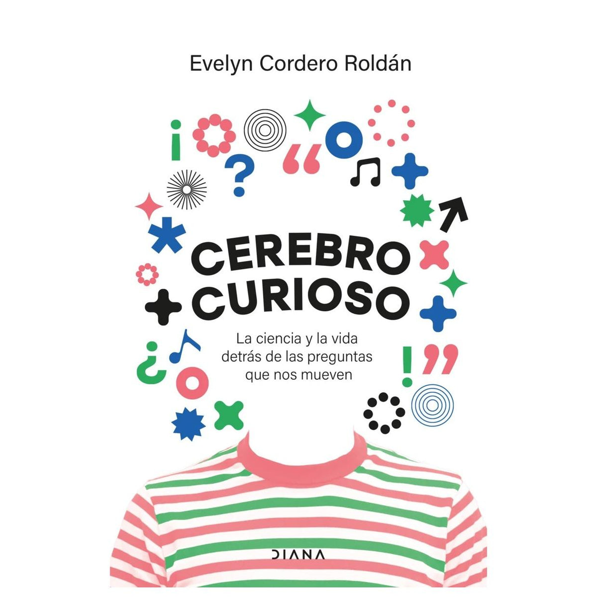 CEREBRO CURIOSO (TAPA RÚSTICA) - EVELYN CORDERO | LIBRO