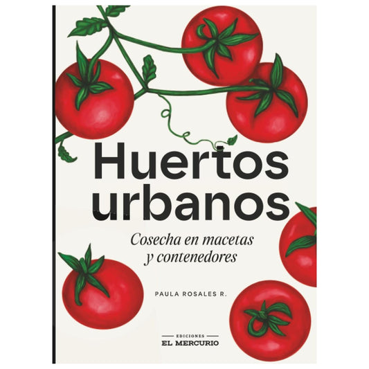 HUERTOS URBANOS. COSECHA (TAPA BLANDA) - PAULA ROSALES | LIBRO