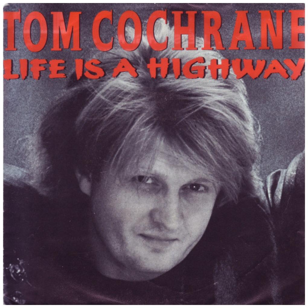 TOM COCHRANE - LIFE IS A HIGHWAY | 7" SINGLE USADO