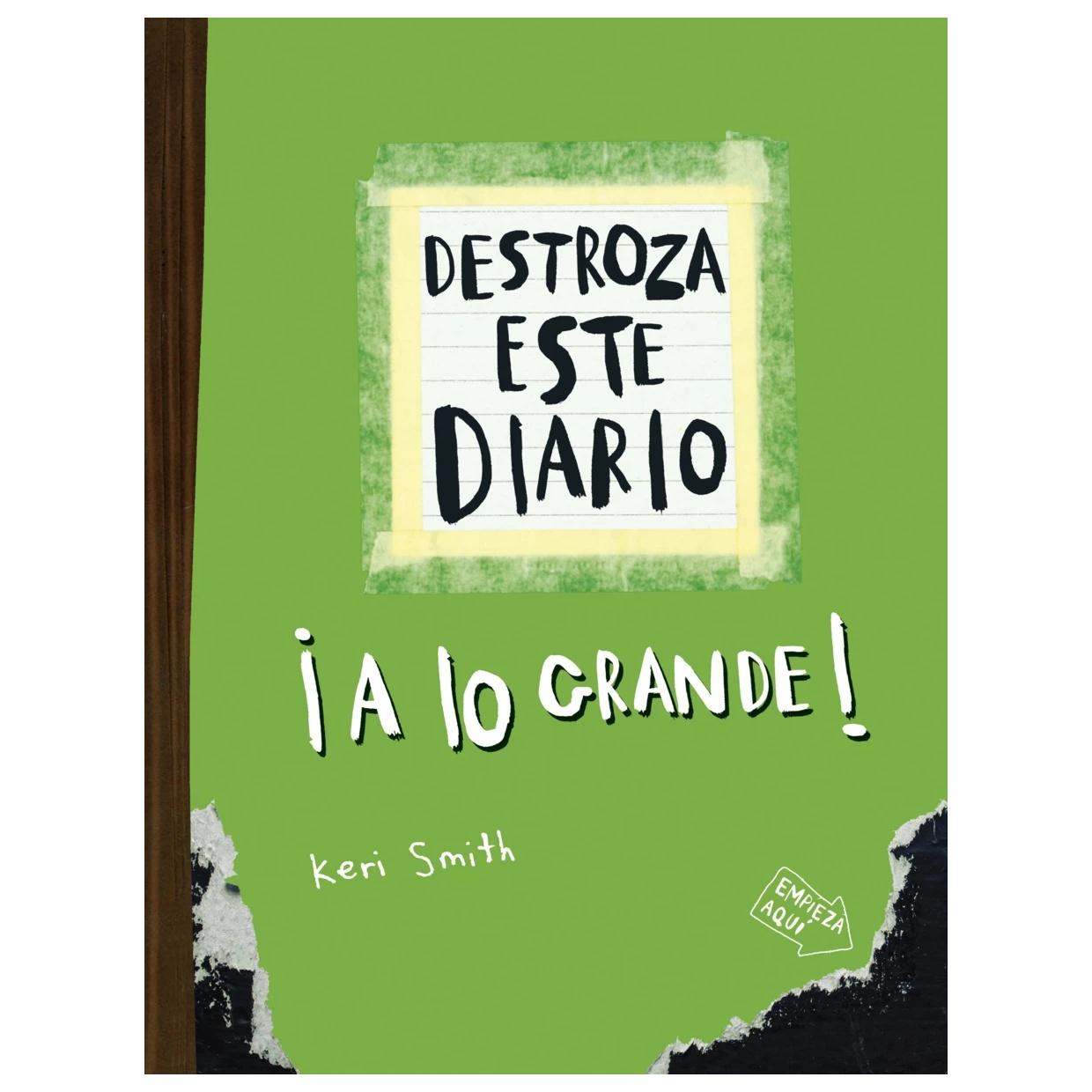 DESTROZA ESTE DIARIO. A LO GRANDE - VERDE FLÚOR (TAPA BLANDA) - KERI SMITH | LIBRO