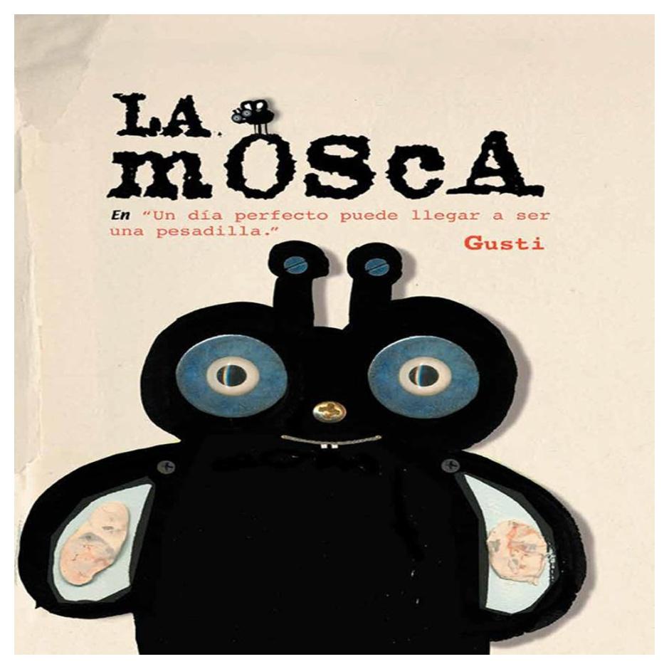 LA MOSCA (TAPA DURA) - GUSTI | LIBRO