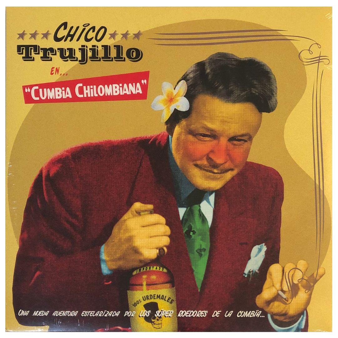 CHICO TRUJILLO - CUMBIA CHILOMBIANA | VINILO
