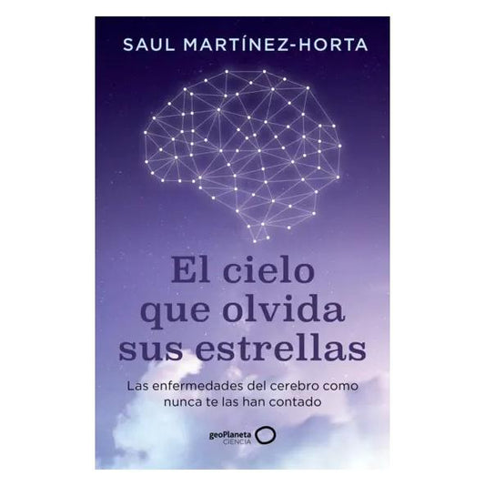 EL CIELO QUE OLVIDA SUS ESTRELLAS (TAPA BLANDA) - SAUL MARTÍNEZ-HORTA | LIBRO