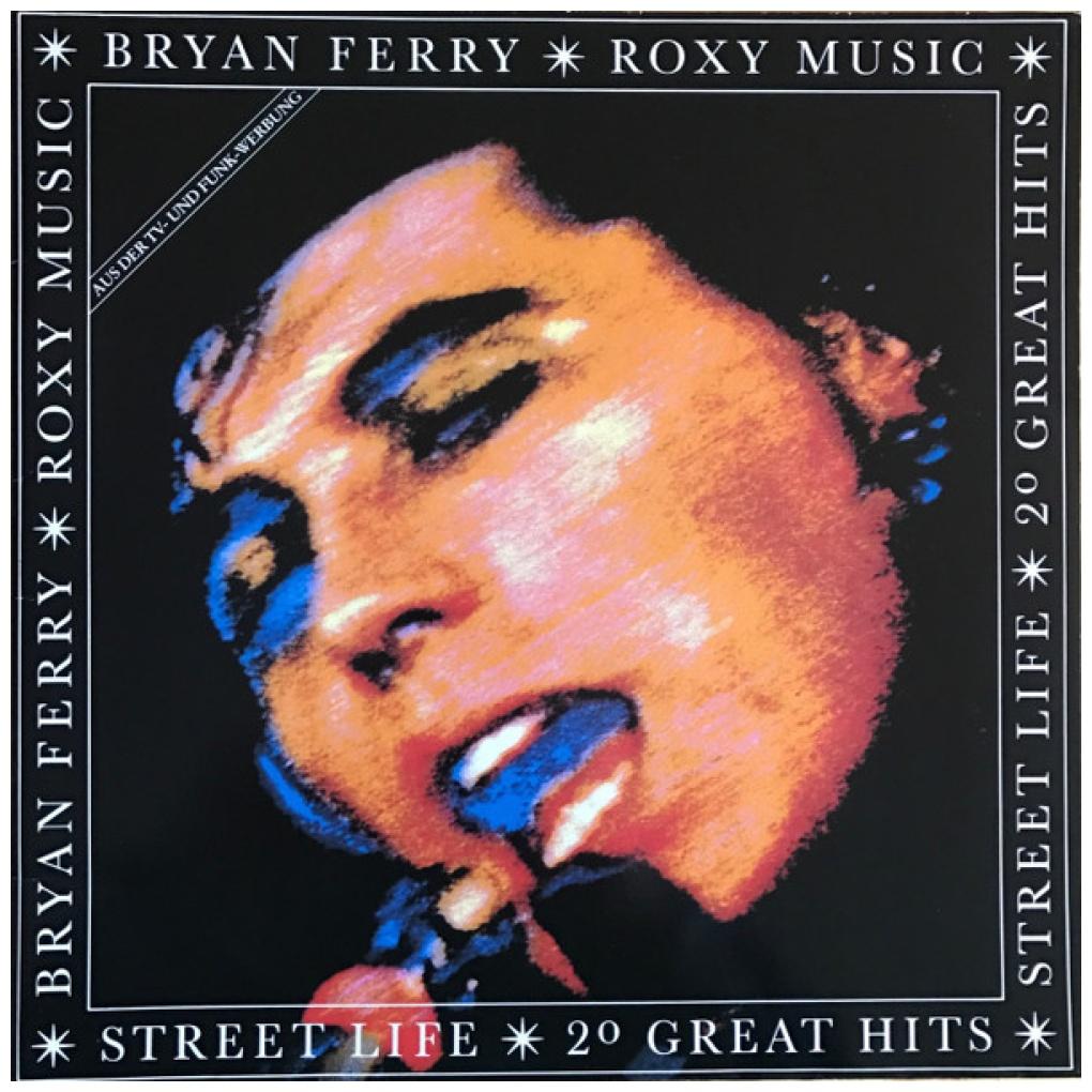 BRYAN FERRY AND ROXY MUSIC - STREET LIFE: 20 GREAT HITS (2LP) | VINILO USADO