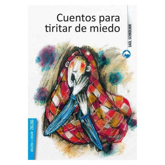 CUENTOS PARA TIRITAR DE MIEDO (TAPA BLANDA) - SAÚL SCHKOLNIK | LIBRO