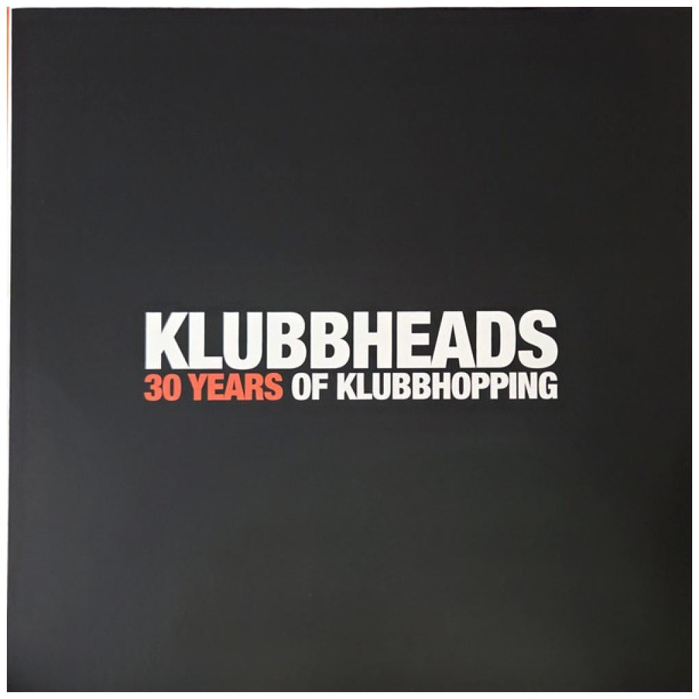 KLUBBHEADS - 30 YEARS OF KLUBBHOPPING | VINILO