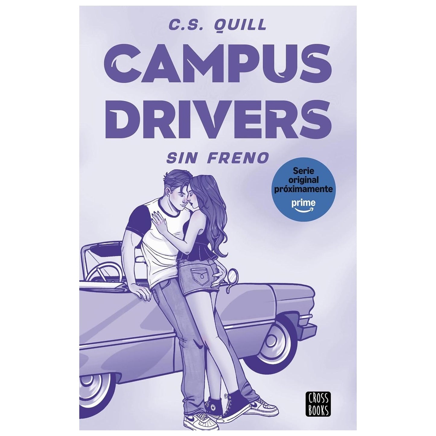 CAMPUS DRIVERS 1. SIN FRENO (TAPA RÚSTICA) - C. S. QUILL | LIBRO