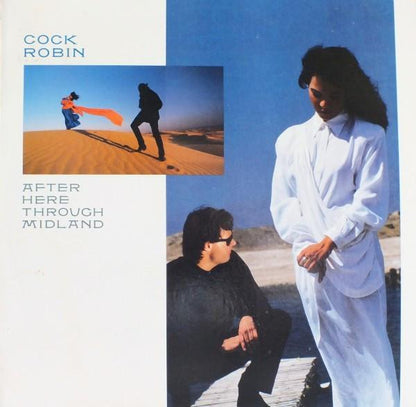 COCK ROBIN - AFTER HERE THROUGH MIDLAND | VINILO