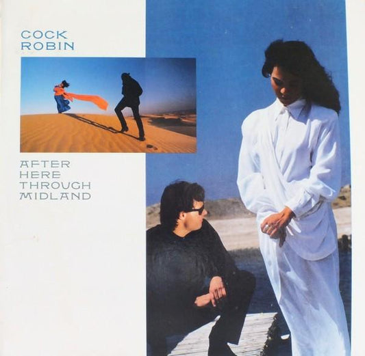COCK ROBIN - AFTER HERE THROUGH MIDLAND | VINILO
