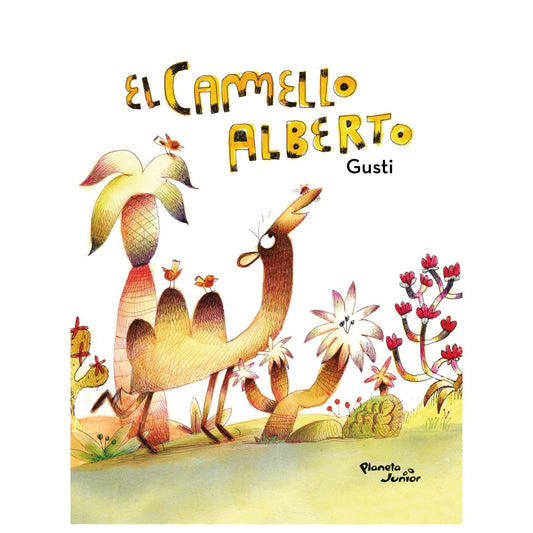 EL CAMELLO ALBERTO (TAPA DURA) - GUSTI | LIBRO