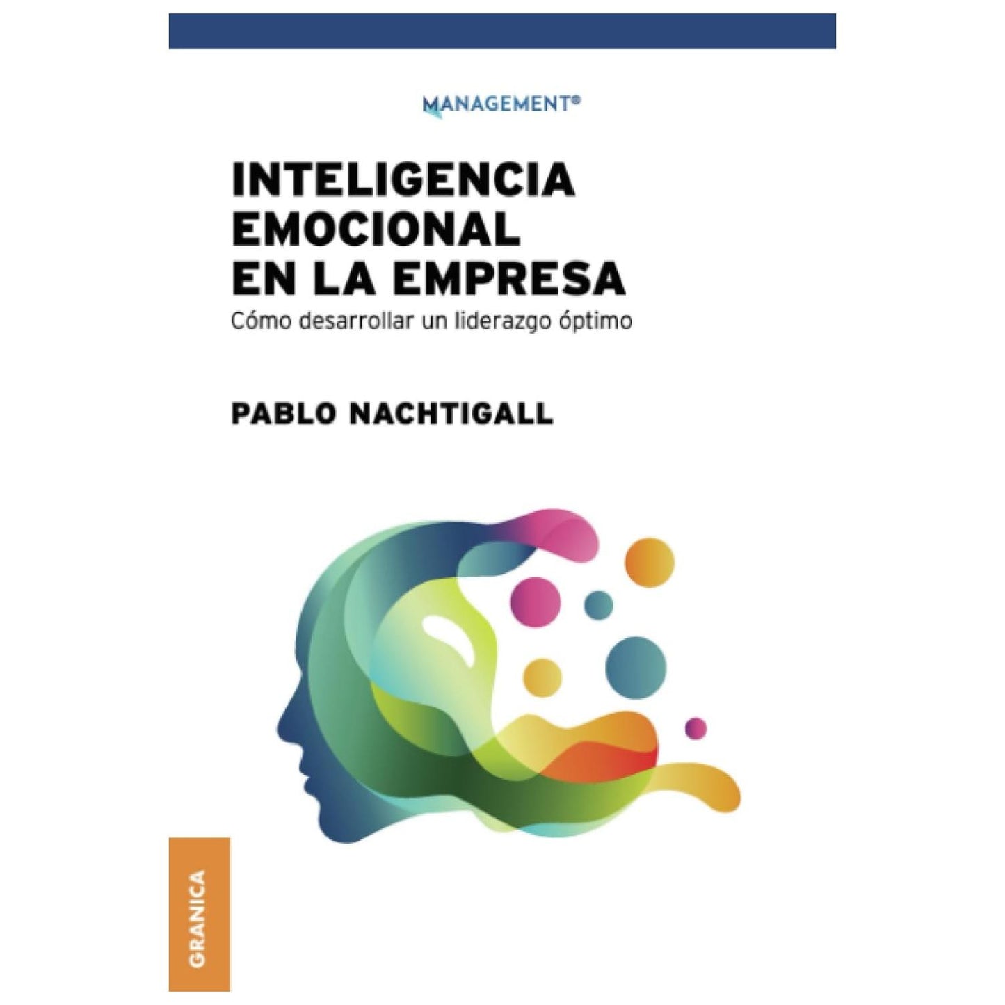INTELIGENCIA EMOCIONAL EN LA EMPRESA (TAPA BLANDA) - PABLO NACHTIGALL | LIBRO