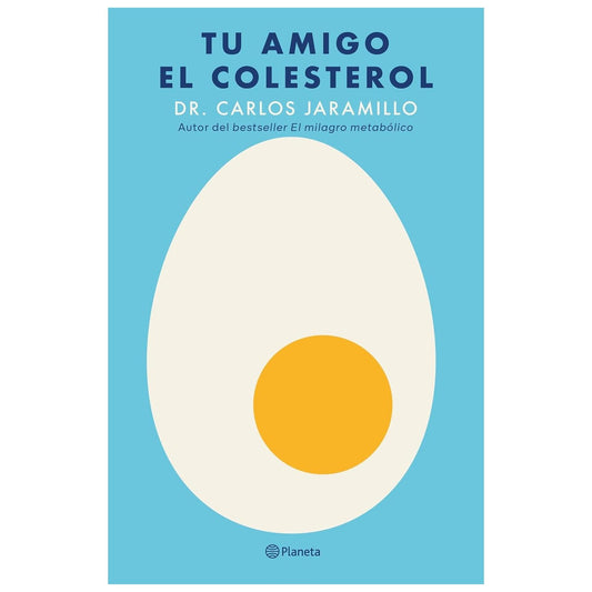 TU AMIGO EL COLESTEROL (TAPA RÚSTICA) - DR. CARLOS JARAMILLO | LIBRO