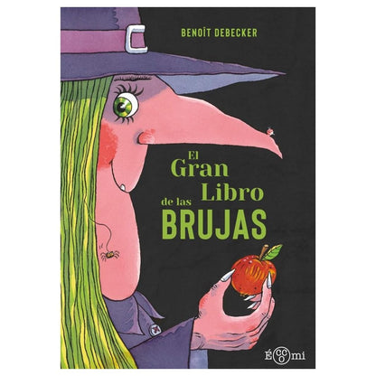 EL GRAN LIBRO DE LAS BRUJAS (TAPA DURA) - BENOÎT DEBECKER  | LIBRO