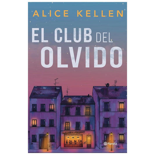 EL CLUB DEL OLVIDO (TAPA BLANDA) - ALICE KELLEN | LIBRO