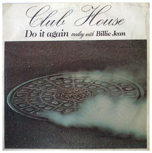 CLUB HOUSE - DO IT AGAIN (MEDLEY WITH BILLIE JEAN) | 7" SINGLE VINILO USADO