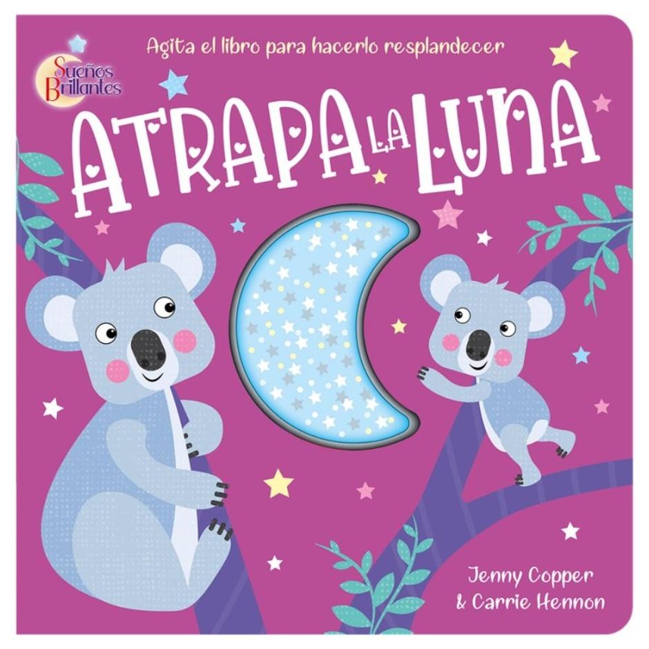 SUEÑOS BRILLANTES - ATRAPA LA LUNA (DURA) - JENNY COPPER; CARRIE HENNON | LIBRO