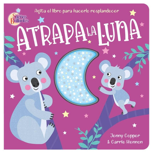 SUEÑOS BRILLANTES - ATRAPA LA LUNA (DURA) - JENNY COPPER; CARRIE HENNON | LIBRO