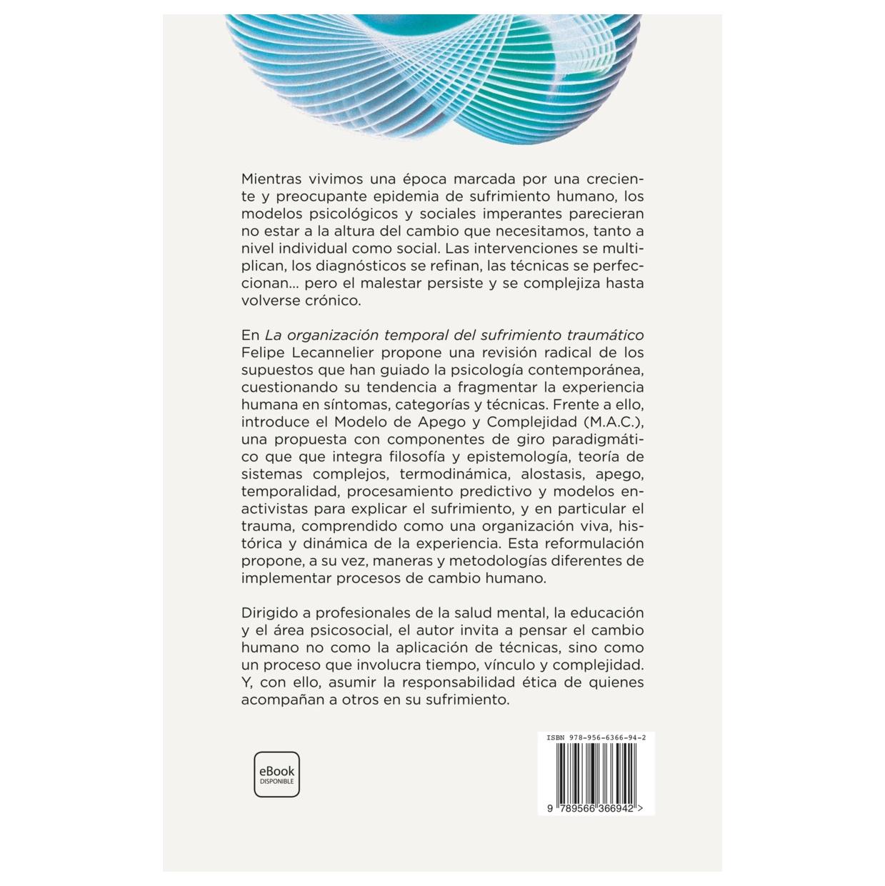 LA ORGANIZACIÓN TEMPORAL DEL SUFRIMIENTO TRAUMÁTICO (TAPA RÚSTICA) - FELIPE LECANNELIER | LIBRO