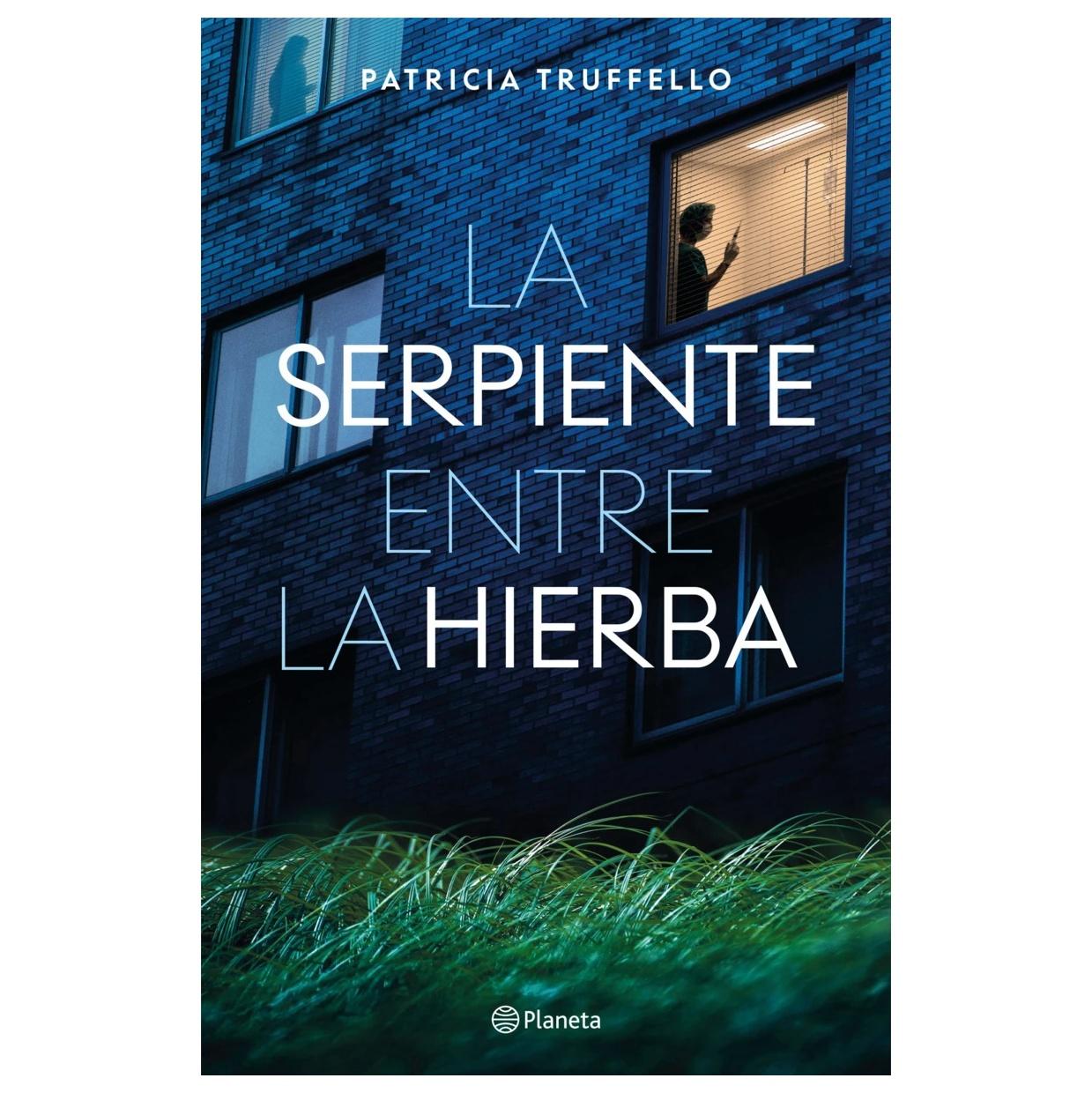 LA SERPIENTE ENTRE LA HIERBA (TAPA RÚSTICA) - PATRICIA TRUFFELLO | LIBRO