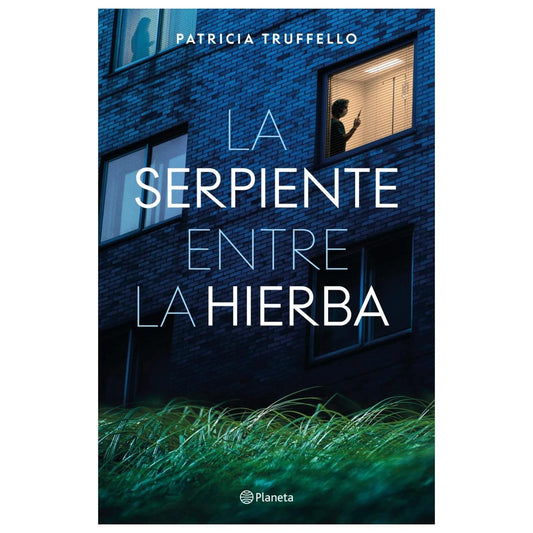 LA SERPIENTE ENTRE LA HIERBA (TAPA RÚSTICA) - PATRICIA TRUFFELLO | LIBRO