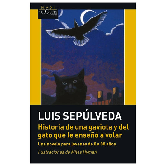 HISTORIA DE UNA GAVIOTA Y DEL GATO QUE LE ENSEÑO A VOLAR (TAPA BLANDA) - LUIS SEPÚLVEDA | LIBRO