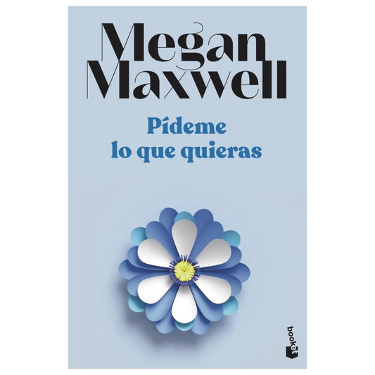 PÍDEME LO QUE QUIERAS (TAPA RÚSTICA) - MEGAN MAXWELL | LIBRO