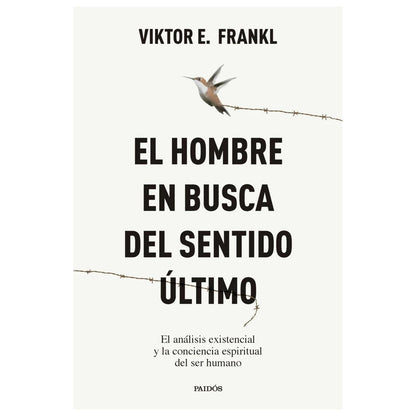 EL HOMBRE EN BUSCA DEL SENTIDO ÚLTIMO (TAPA RÚSTICA) - VIKTOR E. FRANKL | LIBRO