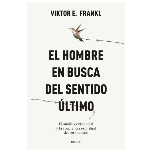 EL HOMBRE EN BUSCA DEL SENTIDO ÚLTIMO (TAPA RÚSTICA) - VIKTOR E. FRANKL | LIBRO