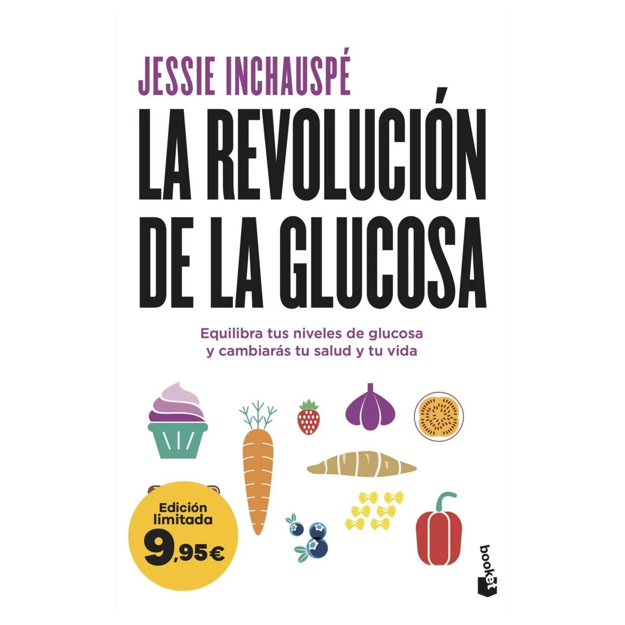 LA REVOLUCIÓN DE LA GLUCOSA (TAPA DURA) - JESSIE INCHAUSPÉ | LIBRO