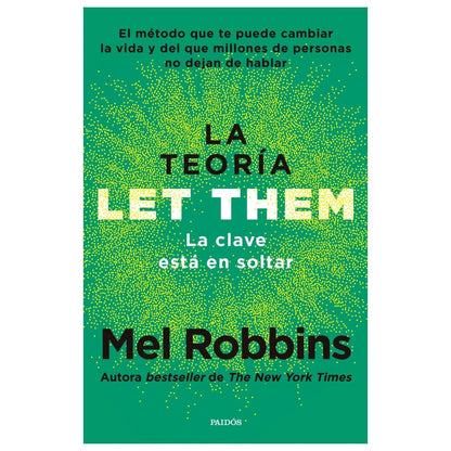 LA TEORÍA LET THEM. LA CLAVE ESTÁ EN SOLTAR (TAPA BLANDA) - MEL ROBBINS | LIBRO