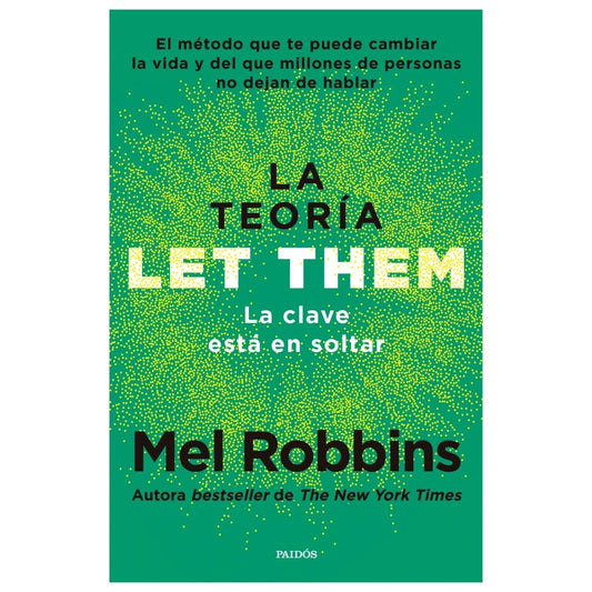 LA TEORÍA LET THEM. LA CLAVE ESTÁ EN SOLTAR (TAPA BLANDA) - MEL ROBBINS | LIBRO