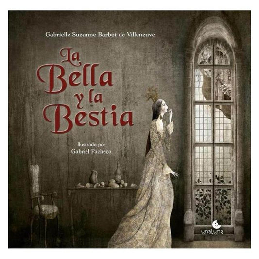 LA BELLA Y LA BESTIA (TAPA DURA) - GABRIELLE BARBOT DE VILLENUEVE | LIBRO