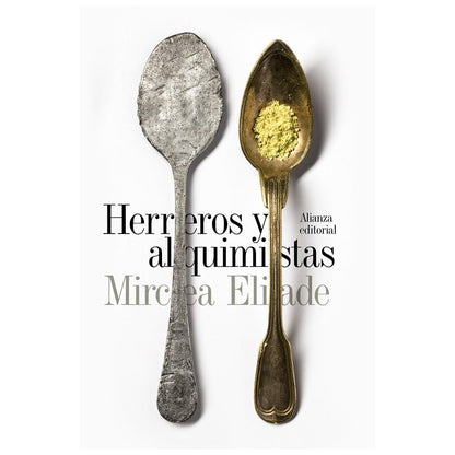 HERREROS Y ALQUIMISTAS (TAPA RÚSTICA) - MIRCEA ELIADE | LIBRO
