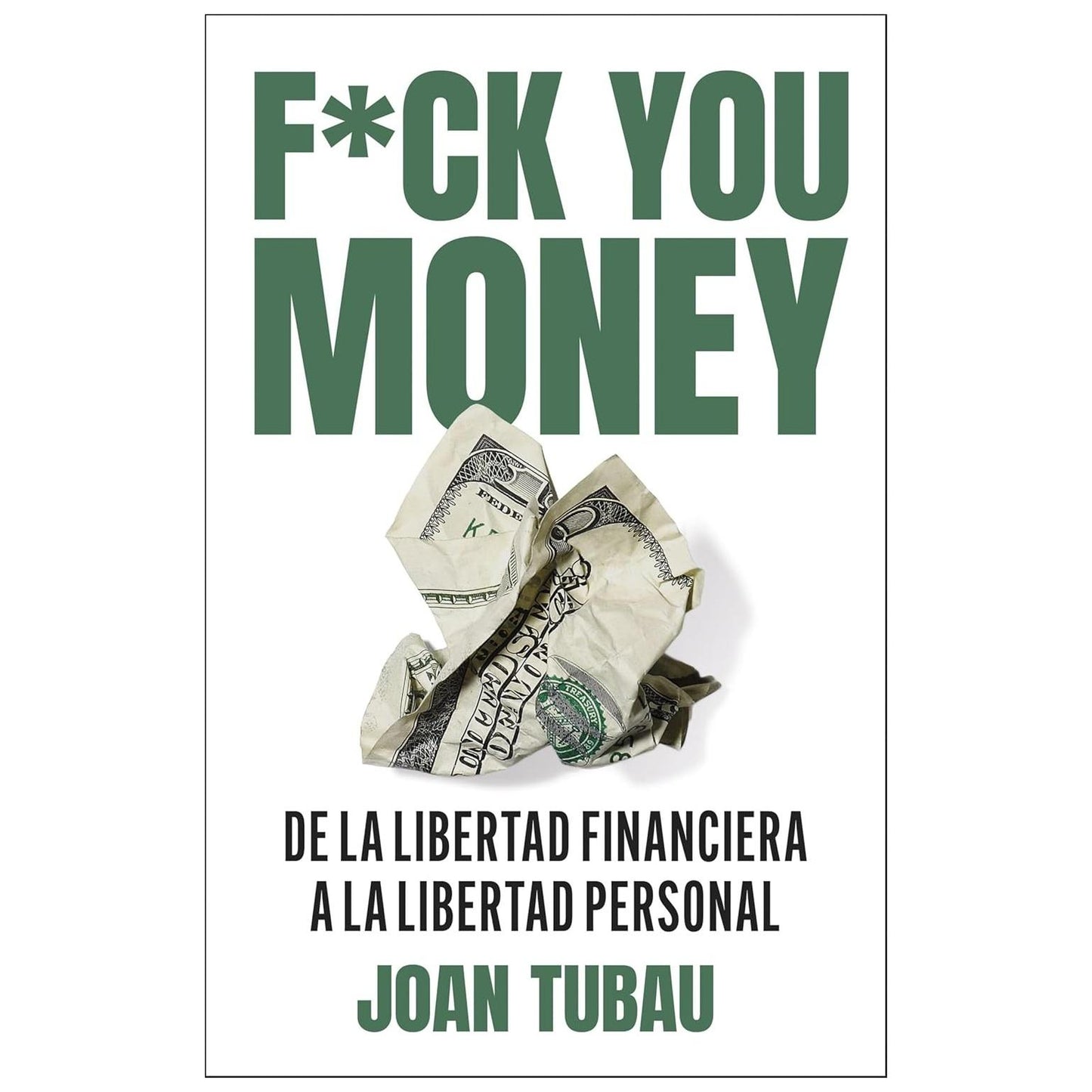 FUCK YOU MONEY (TAPA BLANDA) - JOAN TUBAU | LIBRO