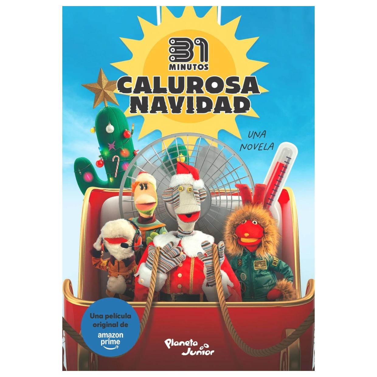CALUROSA NAVIDAD. UNA NOVELA (TAPA RÚSTICA) - 31 MINUTOS | LIBRO