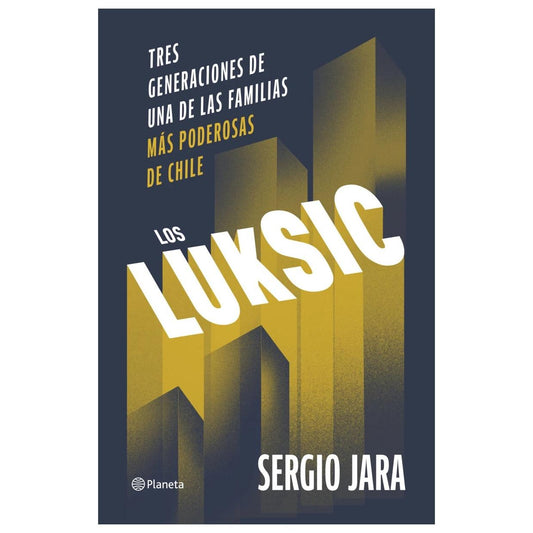 LOS LUKSIC (TAPA RÚSTICA) - SERGIO JARA | LIBRO