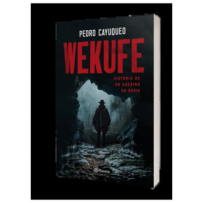 WEKUFE (TAPA RÚSTICA) - PEDRO CAYUQUEO | LIBRO