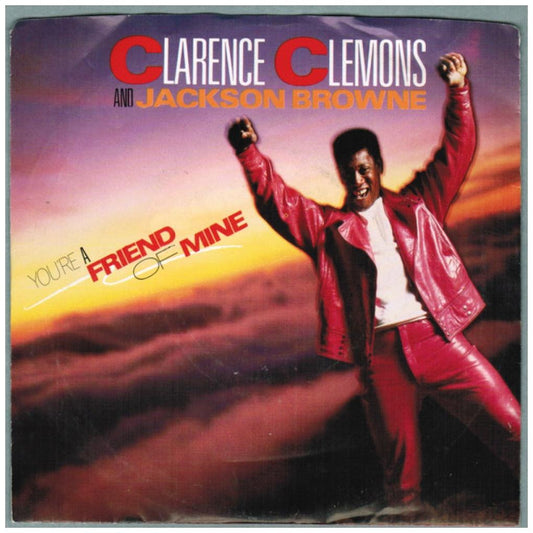 CLARENCE CLEMONS AND JACKSON BROWNE - YOU'RE A FRIEND OF MINE | 7" SINGLE USADO