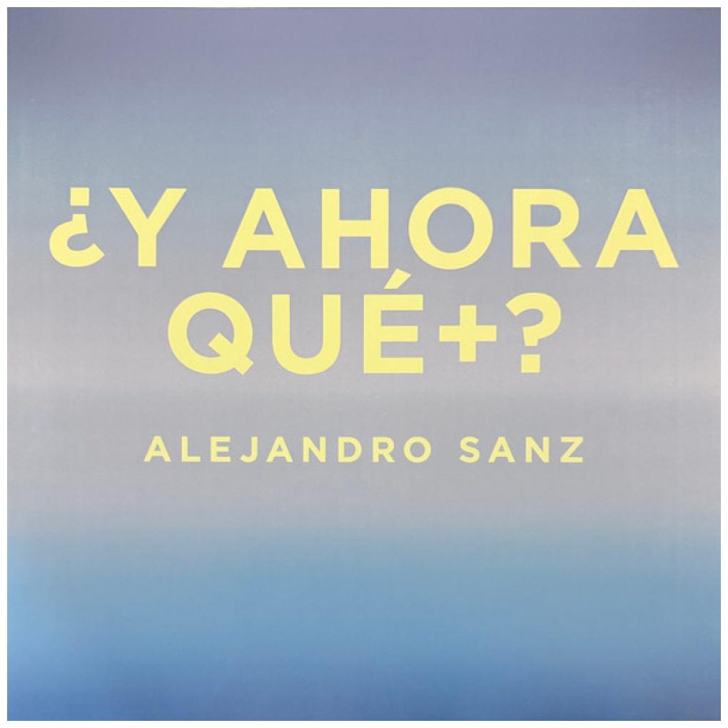 ALEJANDRO SANZ - Y AHORA QUE MAS | VINILO