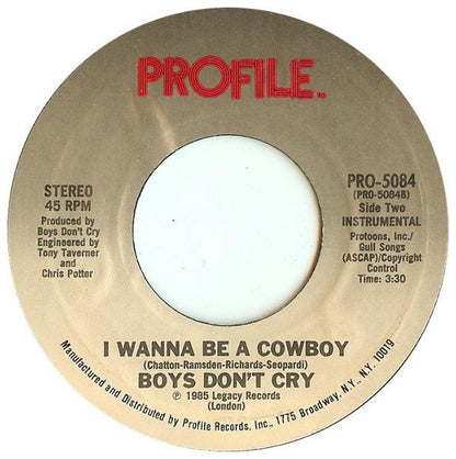 BOYS DON T CRY - I WANNA BE A COWBOY | 7" SINGLE USADO