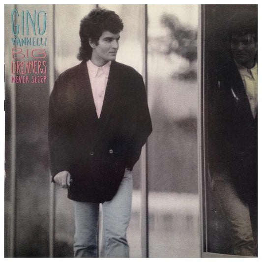 GINO VANNELLI - BIG DREAMERS NEVER SLEEP | VINILO USADO