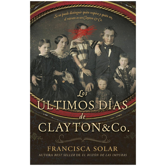 ÚLTIMOS DÍAS DE CLAYTON & CO., LOS - EDICIÓN ESPECIAL (TAPA DURA) - FRANCISCA SOLAR | LIBRO
