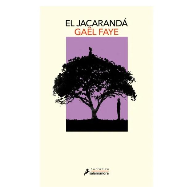 EL JACARANDÁ
 (TAPA BLANDA) - GAËL FAYE | LIBRO